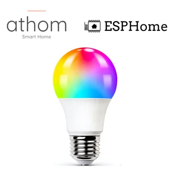 ATHOM מראש הבזיק ESPHome חכם הנורה ESP8285 עובד עם הבית עוזר 15W E27